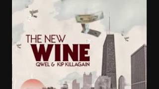Qwel & Kip Killagain - The New Wine
