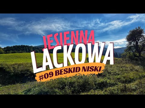 #09 Lackowa (997m) - Low Beskid. [KGP] [4K] [SUBTITLES]