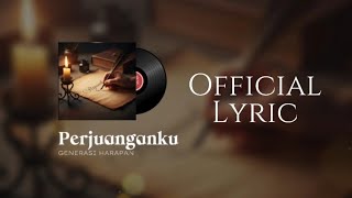 Perjuanganku - Generasi Harapan (Official Lyric Video) | Nasyid | Lagu Islami
