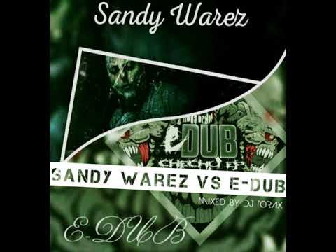 eDuB Vs Sandy Warez  Mixed by DJ TORAX