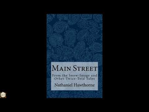 Main Street: From the Snow-Image and Other Twice-Told Tales by Nathaniel Hawthorne — free full audiobook