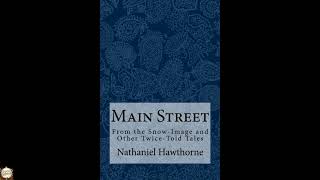 Main Street: From the Snow-Image and Other Twice-Told Tales