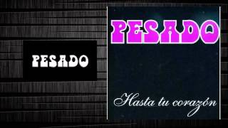 Amor Incondicional Grupo Pesado.