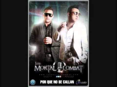 Los Mortal Combat - Porque No Se Callan  oficial video REGGAETON 2012 tiraera lo mas nuevo