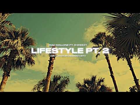 MacMalone - Lifestyle Pt.2 (Feat.D-Weezy) Official Video