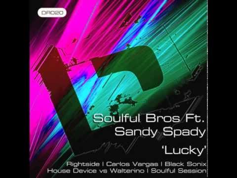 Soulful Bros feat. Sandy Spady - Lucky (Rightside Lost in Soul Vocal)