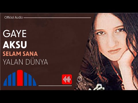 Gaye Aksu - Yalan Dünya (Official Audio)