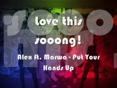 Alex feat Marwa - Put your hands up NEW #1 hit single