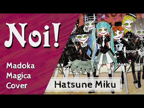 【Hatsune Miku】 Noi! The Clara Dolls - Madoka Magica Cover