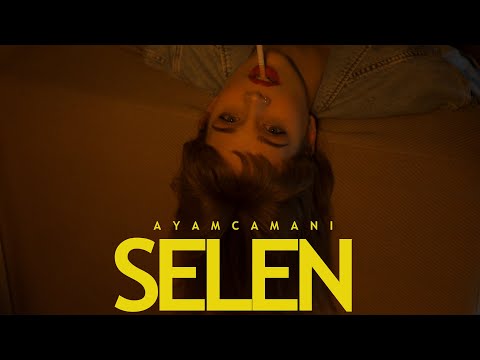 AyamCamani - Selen (Official Video)