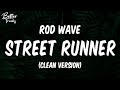 Rod Wave - Street Runner (Clean) (Lyrics) 🔥 (Street Runner Clean)