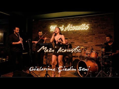 Mazi Acoustic - Gözlerime Çizdim Seni