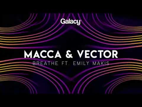 Macca & Vector - Breathe (ft. Emily Makis)