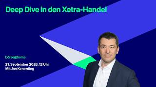 Deep Dive in den Xetra-Handel. Mit Jan Konerding, Deutsche Börse #321