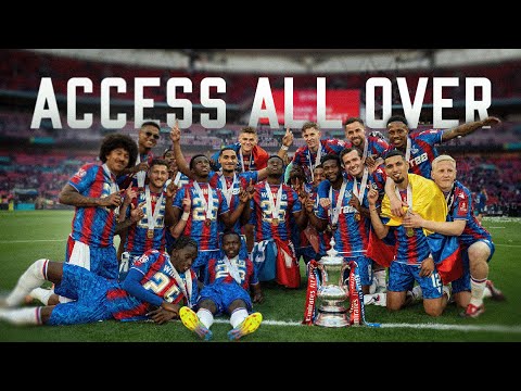 INSIDE WEMBLEY: CRYSTAL PALACE WIN THE FA CUP 🏆🎉 | Access All Over