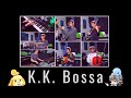 K.K. Bossa - Animal Crossing [Arrange]