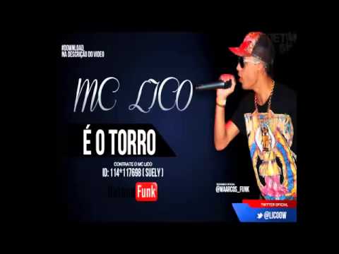 Mc Lico - É o Torro 2012 [Dj Ferrugem]