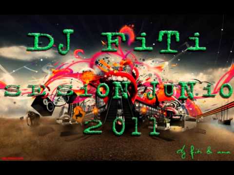 02 Dj Fiti - Sesion Junio 2011