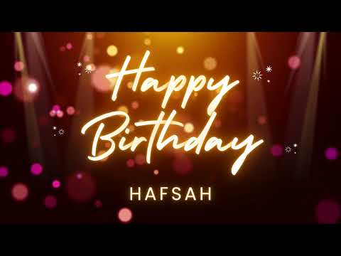 Hafsah Happy birthday song – Hafsah Happy Birthday to You