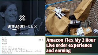Amazon flex my 2 hour delivery slot ||Live experience Problem and earnings watch full video