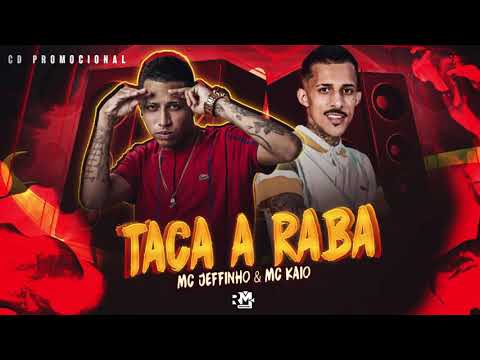 MC JEFFINHO E MC KAIO - TACA A RABA - CD PROMOCIONAL - PISEIRO
