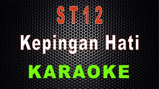 Download lagu ST12 - Kepingan Hati (Karaoke) | LMusical mp3 Download lagu ST12 - Kepingan Hati (Karaoke) | LMusical mp3