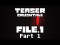 TEASER 3 CRUSHTALE FILE 1 PART 1 By TheHanty