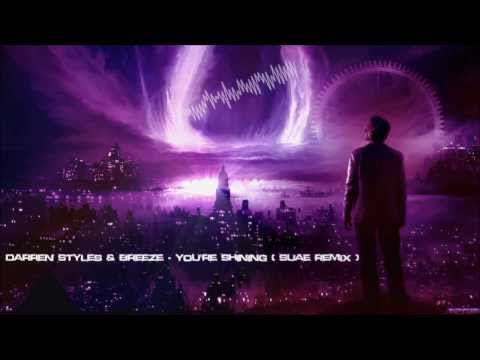 Darren Styles & Breeze - You're Shining (Suae Remix) [Mastered Rip]
