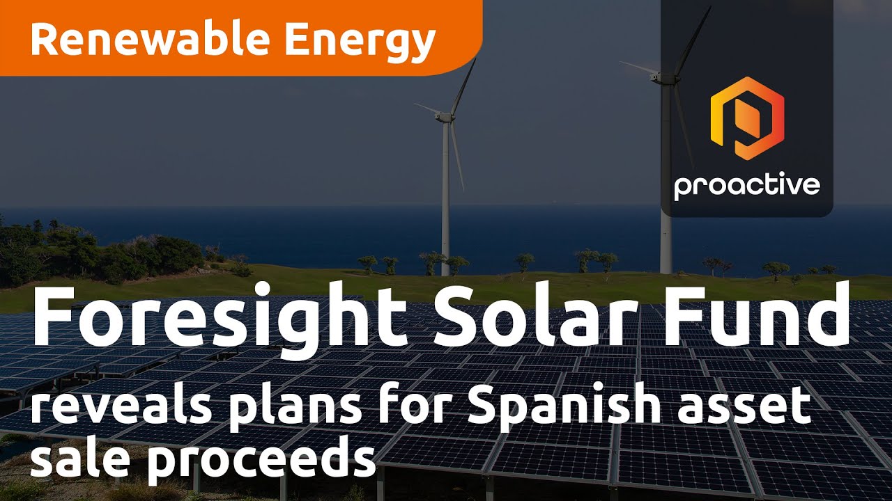 Foresight Solar Fund Manager reveals plans for Spanish asset sale proceeds