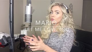Mario - Let Me Love You | Cover