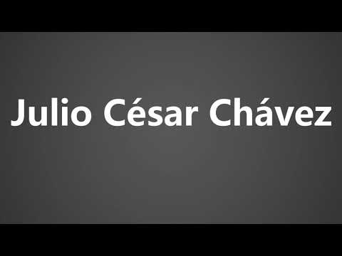 How To Pronounce Julio Cesar Chavez