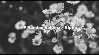 Download lagu P RAMLEE SALOMA - ALPHA (LIRIK) mp3