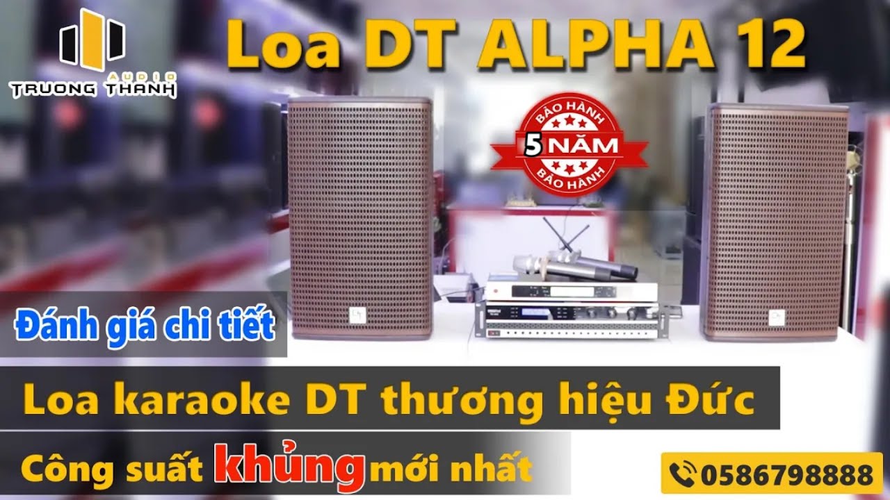 Loa karaoke DT thương hiệu đức - 19,5tr Công suất khủng - Loa DT Alpha 12