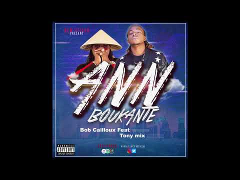 Bob Cailloux ft Tony Mix Ann Boukante