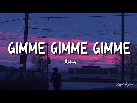 Abba- Gimme Gimme Gimme (A Man After Midnight) (lyrics)