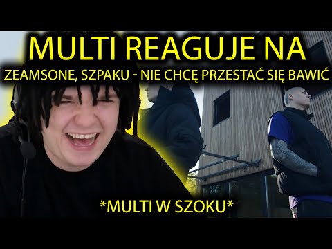Young Multi Reaguje na : Zeamsone, Szpaku - nie chcę przestać się bawić (prod. Zeamsone)