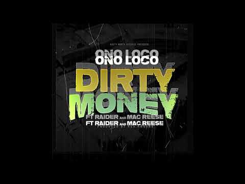 Ono Loco - Dirty Money Ft. Raider & Mac Reese - Visualizer Snippet
