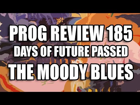 Prog Review 185 - Days of Future Passed - The Moody Blues