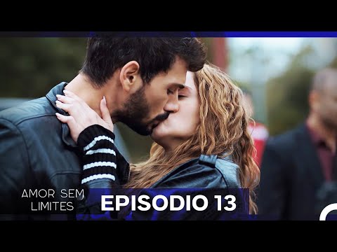 Amor Sem Limites 13. Episódio (Dublagem em Português)