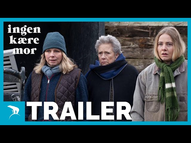 INGEN KÆRE MOR | 2025 | Trailer