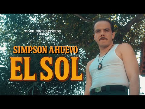 Simpson Ahuevo ft. COQE & Lil Pesci - El Sol (Video Oficial)