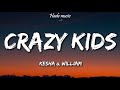 Kesha - Crazy Kids (Lyrics) ft. will.i.am