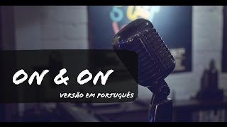 On &amp; On - Housefires (versão em português)