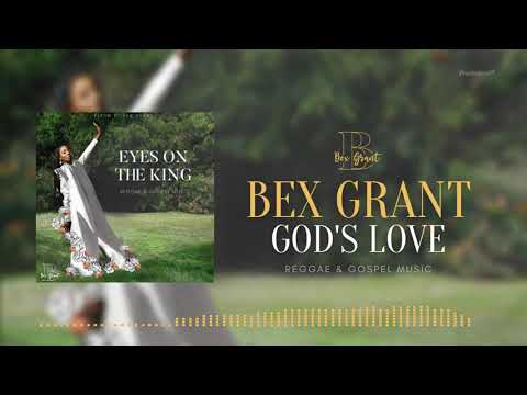Bex Grant - God's Love - Gospel Reggae
