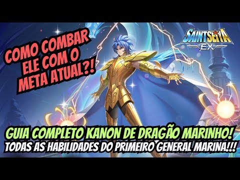 ⭐COMPLETE GUIDE TO KANON OF THE SEA DRAGON, THE FIRST MARINA GENERAL OF THE GAME SAINT SEIYA EX!!!⭐