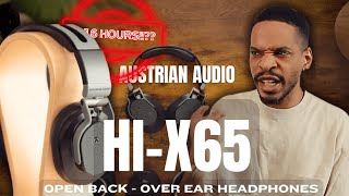 16 Hours? No Problem...Austrian Audio Hi-X65