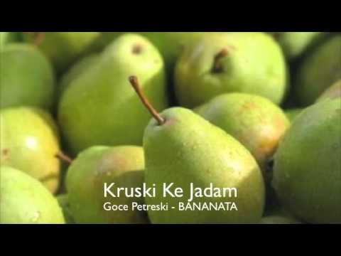 Goce BANANATA - Kruski ke jadam