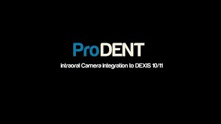 ProDENT Intraoral Camera Integration to DEXIS 10/11