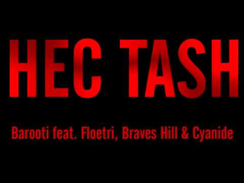 Barooti feat. Floetri, Braves Hill & Cyanide - Hec Tash