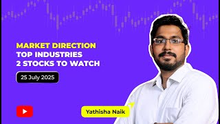 Download the video "Market Direction I Top Industries I 2 Stocks to Watch| July 25, 2025"